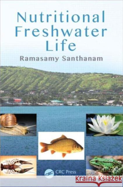 Nutritional Freshwater Life Ramasamy Santhanam 9781498716215