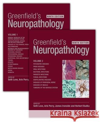 Greenfield's Neuropathology - Two Volume Set Seth Love Arie Perry James Ironside 9781498721288 CRC Press