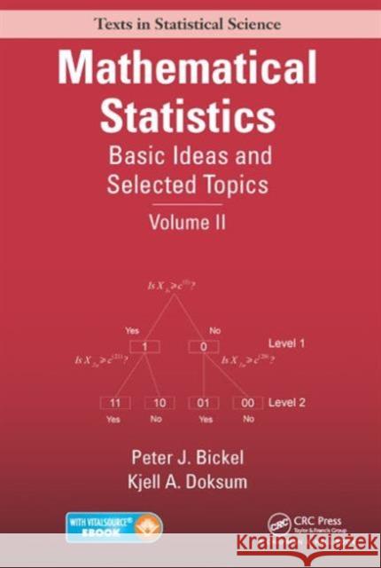 Mathematical Statistics: Basic Ideas and Selected Topics, Volume II Peter J. Bickel Kjell A. Doksum 9781498722681