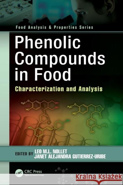 Phenolic Compounds in Food: Characterization and Analysis Leo M. L. Nollet (University College Ghe Janet Alejandra Gutierrez-Uribe  9781498722964 Productivity Press