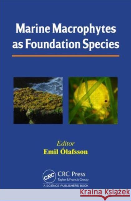 Marine Macrophytes as Foundation Species Emil Olafsson 9781498723244 CRC Press