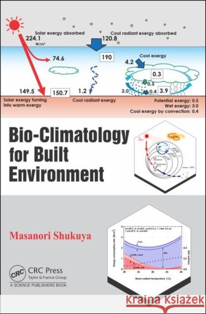 Bio-Climatology for Built Environment Shukuya, Masanori 9781498727297 CRC Press