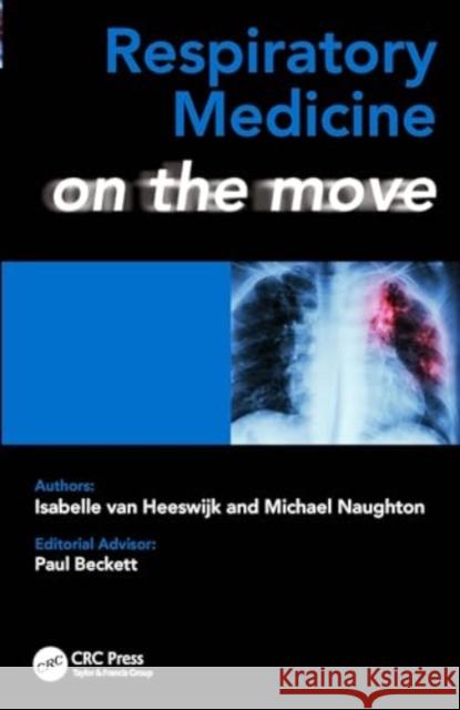 Respiratory Medicine on the Move Thorley-Dickinson, Victoria 9781498727709 Taylor & Francis Inc