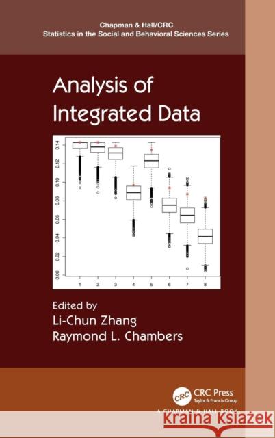 Analysis of Integrated Data Li-Chun Zhang Raymond L. Chambers 9781498727983 CRC Press