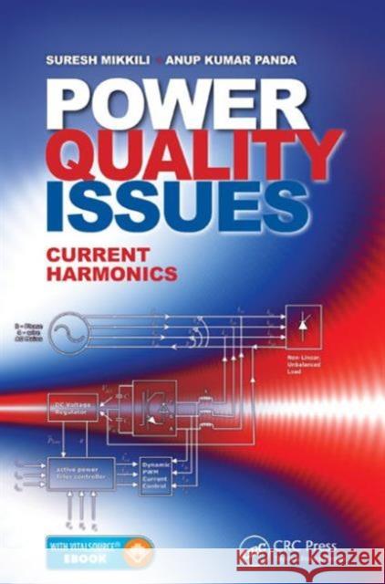 Power Quality Issues: Current Harmonics Suresh Mikkili Anup Kumar Panda 9781498729628 CRC Press