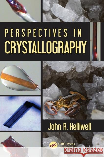 Perspectives in Crystallography John R. Helliwell 9781498732109 CRC Press