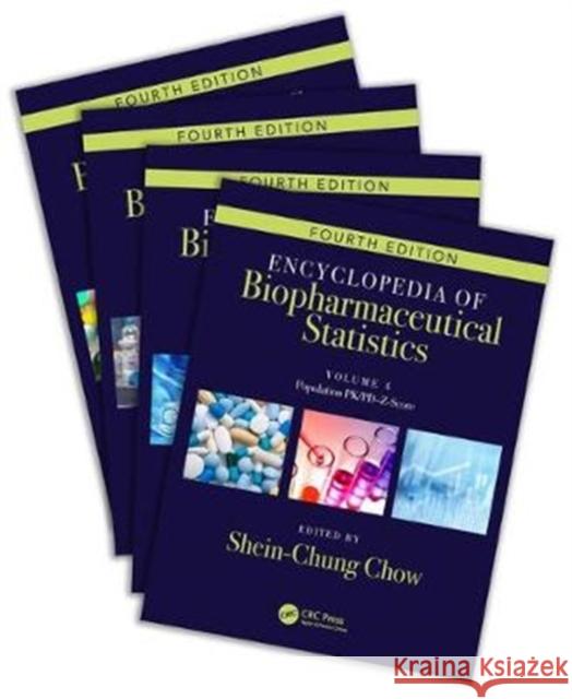 Encyclopedia of Biopharmaceutical Statistics - Four Volume Set Shein-Chung Chow 9781498733953 CRC Press