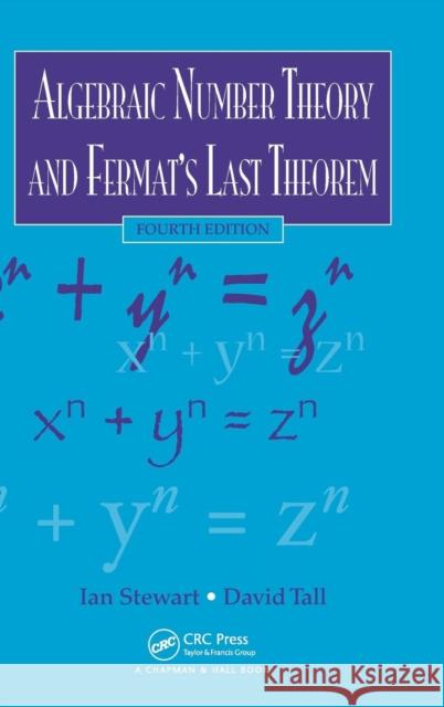 Algebraic Number Theory and Fermat's Last Theorem Ian Stewart David Tall 9781498738392