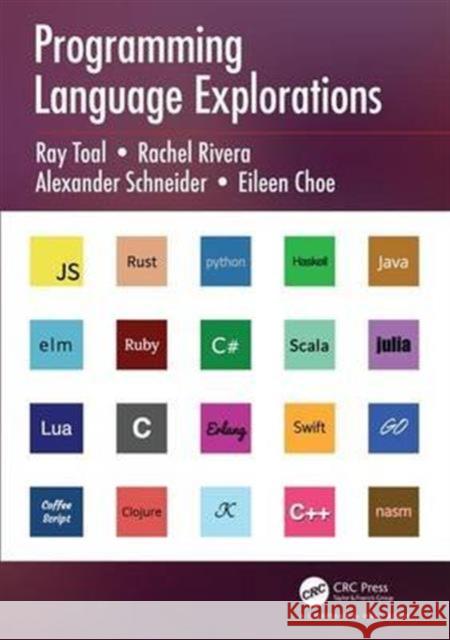 Programming Language Explorations Ray Toal Rachel Rivera Alexander Schneider 9781498738460