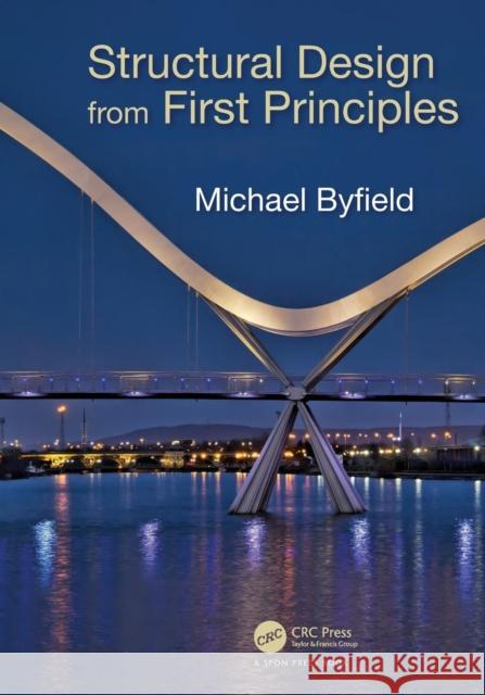 Structural Design from First Principles Byfield, Michael 9781498741217