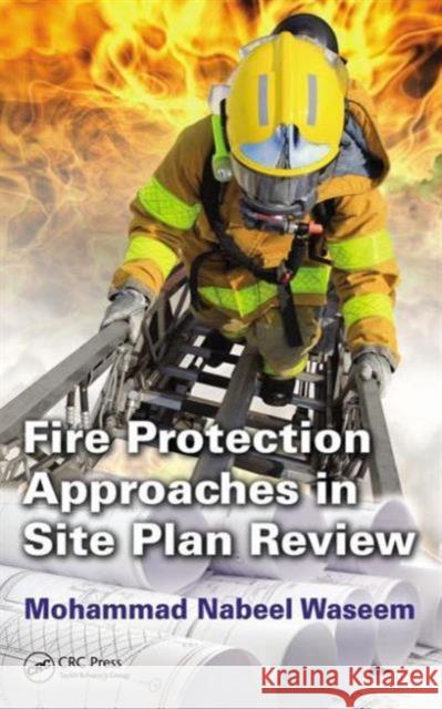 Fire Protection Approaches in Site Plan Review Mohammad Nabeel Waseem 9781498741781 CRC Press