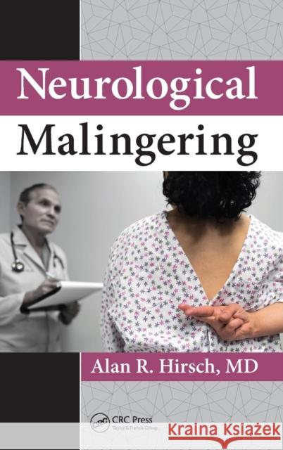 Neurological Malingering Alan R. Hirsch 9781498742467 CRC Press