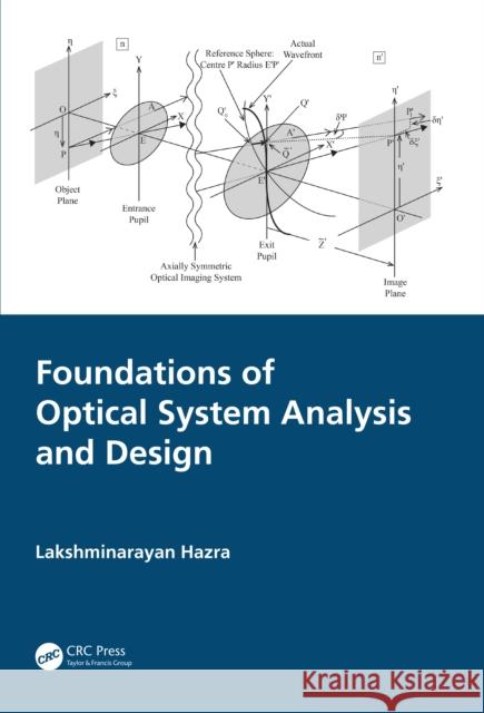 Foundations of Optical System Analysis and Design Lakshminarayan Hazra 9781498744928