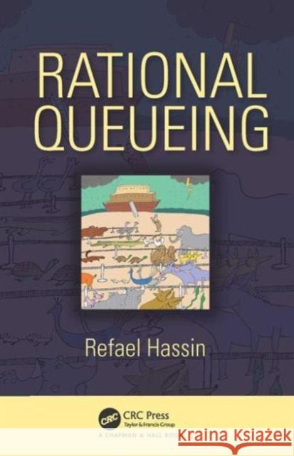 Rational Queueing Refael Hassin 9781498745277 CRC Press