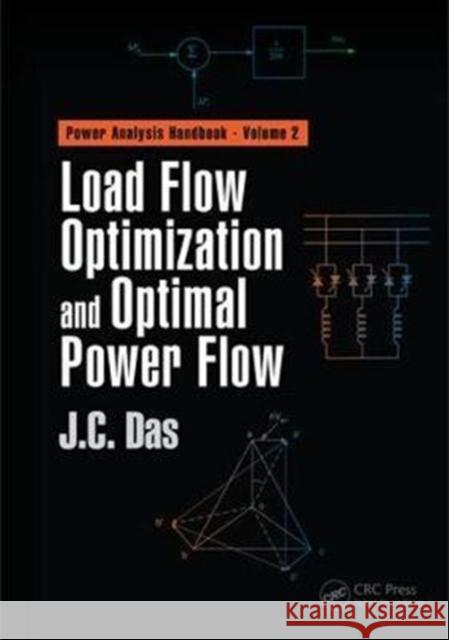 Load Flow Optimization and Optimal Power Flow Das, J. C. 9781498745444 