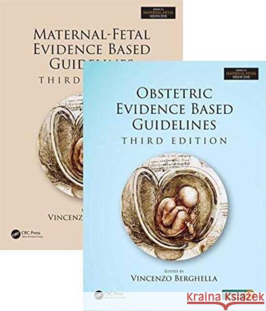 Maternal-Fetal and Obstetric Evidence Based Guidelines, Two Volume Set, Third Edition Vincenzo Berghella 9781498747424 CRC Press