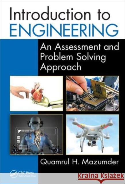 Introduction to Engineering: An Assessment and Problem Solving Approach Quamrul H. Mazumder 9781498747486 CRC Press