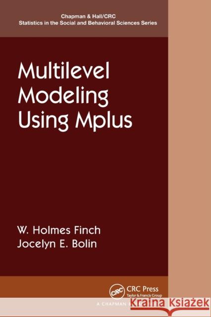 Multilevel Modeling Using Mplus Holmes Finch Jocelyn Bolin 9781498748247 CRC Press