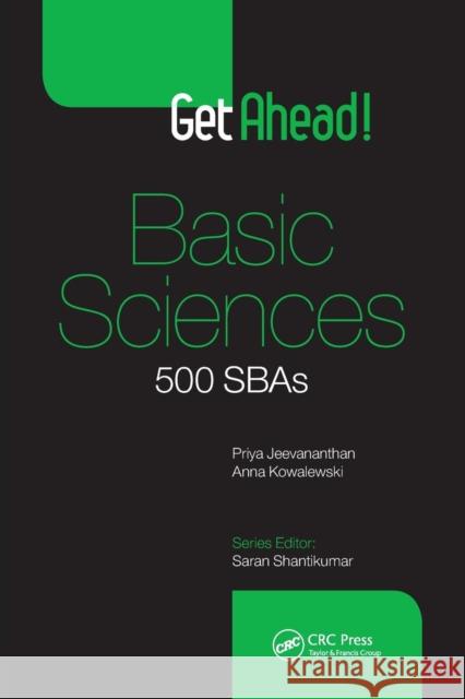 Get Ahead! Basic Sciences: 500 Sbas Priya Jeevananthan Anna Kowalewski 9781498750981 CRC Press