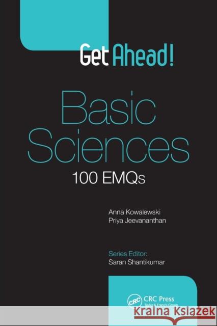 Get Ahead! Basic Sciences: 100 EMQs Kowalewski, Anna 9781498751032 CRC Press