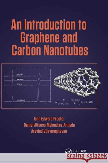 An Introduction to Graphene and Carbon Nanotubes John E. Proctor Aravind Vijayaraghavan Daniel Melendre 9781498751797