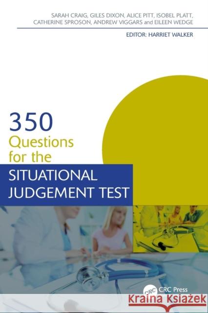 350 Questions for the Situational Judgement Test Harriet Sarah Walker 9781498752886 Taylor & Francis