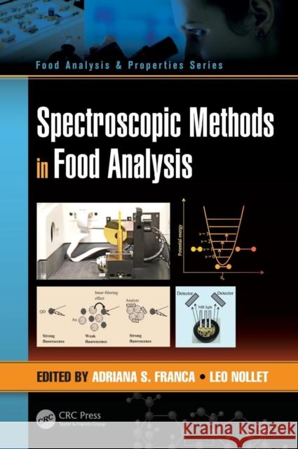 Spectroscopic Methods in Food Analysis Adriana S. Franca Leo M. L. Nollet 9781498754613 CRC Press