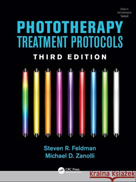 Phototherapy Treatment Protocols Steven R. Feldman 9781498754620