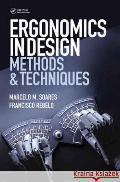 Ergonomics in Design Methods & Techniques: Methods and Techniques Soares, Marcelo M. 9781498760706