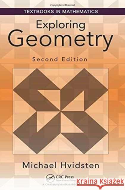 Exploring Geometry Michael Hvidsten 9781498760805 CRC Press