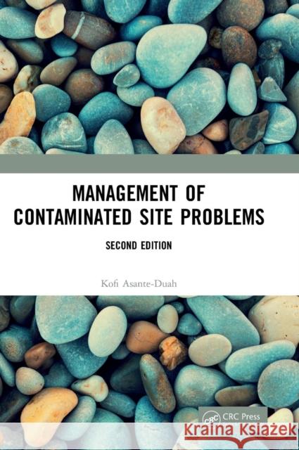 Management of Contaminated Site Problems Asante-Duah, Kofi 9781498761567