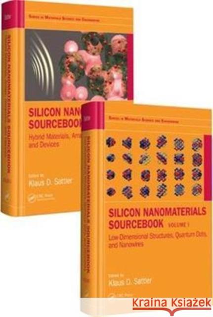 Silicon Nanomaterials Sourcebook, Two-Volume Set Klaus D. Sattler 9781498761918 CRC Press