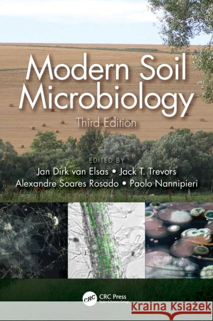 Modern Soil Microbiology, Third Edition Jan Dirk Va Jack T. Trevors Alexandre Soare 9781498763530 CRC Press