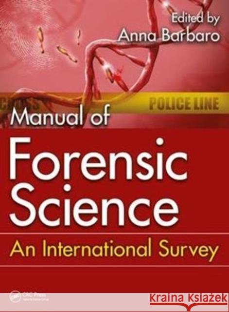 Manual of Forensic Science: An International Survey Anna Barbaro 9781498766302