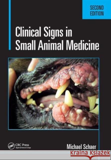 Clinical Signs in Small Animal Medicine Michael Schae 9781498766845 CRC Press