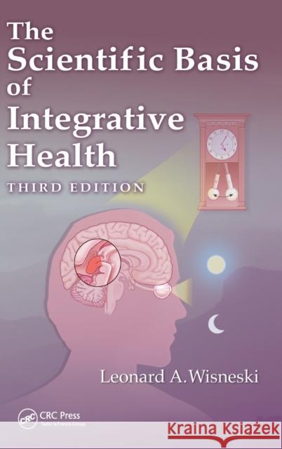 The Scientific Basis of Integrative Health Leonard Wisneski 9781498767200 CRC Press