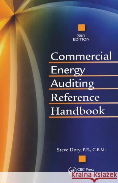 Commercial Energy Auditing Reference Handbook, Third Edition: Reference Handbook Doty, Steve 9781498769266 Fairmont Press