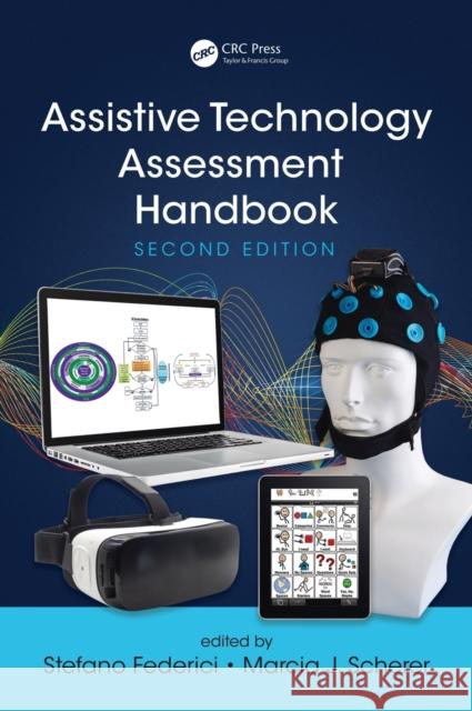 Assistive Technology Assessment Handbook Federici, Stefano 9781498774116 Taylor & Francis