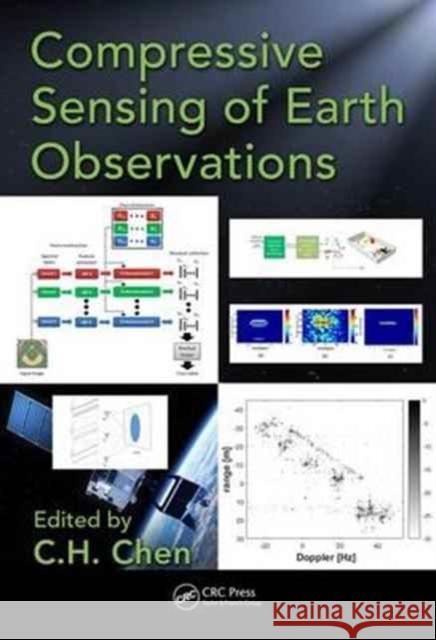 Compressive Sensing of Earth Observations C. H. Chen 9781498774376 CRC Press