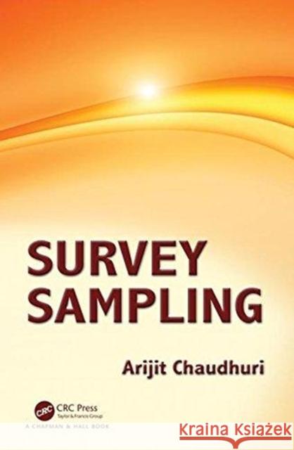 Survey Sampling Arijit Chaudhuri 9781498774741 CRC Press