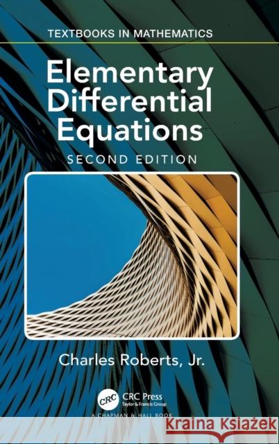 Elementary Differential Equations: Applications, Models, and Computing Roberts, Charles 9781498776080