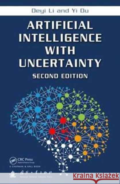 Artificial Intelligence with Uncertainty Deyi Li Yi Du 9781498776264