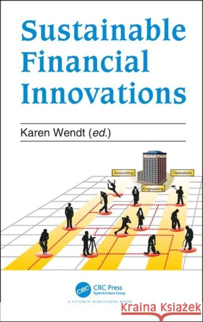 Sustainable Financial Innovation Karen Wendt 9781498796736
