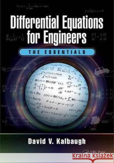 Differential Equations for Engineers: The Essentials David V. Kalbaugh 9781498798815 CRC Press