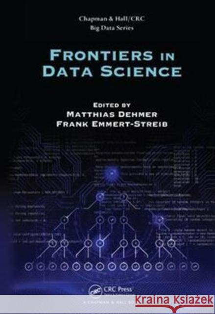 Frontiers in Data Science Matthias Dehmer Frank Emmert-Streib 9781498799324