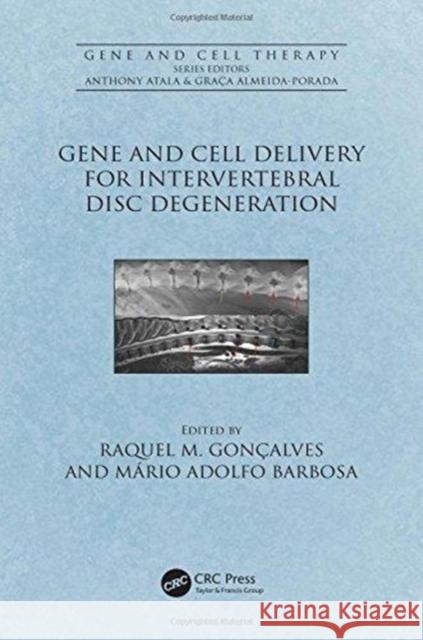 Gene and Cell Delivery for Intervertebral Disc Degeneration Gonçalves, Raquel Madeira 9781498799409 CRC Press