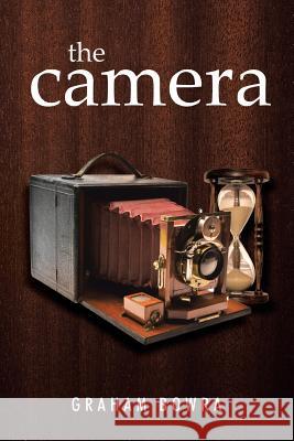 The Camerae Graham Bowra 9781499000443 Xlibris Corporation