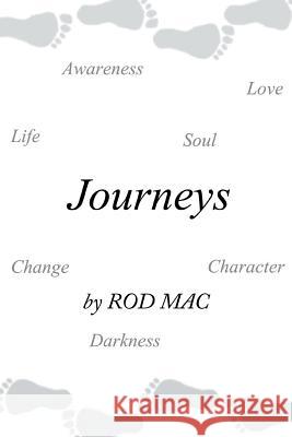 Journeys Rod Mac 9781499000511 Xlibris Corporation