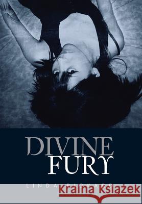 Divine Fury Linda Rickard 9781499000610 Xlibris Corporation