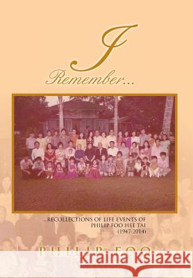 I Remember... Philip Foo 9781499000962